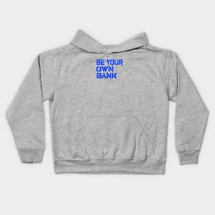 Be your own Bank Kids Hoodie